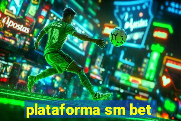 plataforma sm bet